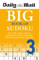 Daily Mail Big Book of Sudoku Volume 3: Over 400 sudokus, ranging from ...