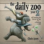 Daily Zoo Year 2: Keeping the Doctor at Bay with a Drawing a Day Ayers Chris