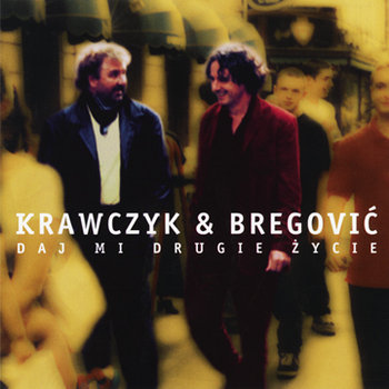 Daj mi drugie życie (Limited Edition), płyta winylowa - Krawczyk Krzysztof, Bregovic Goran