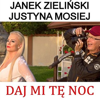 Daj Mi Tę Noc - Janek Zieliński, Justyna Mosiej