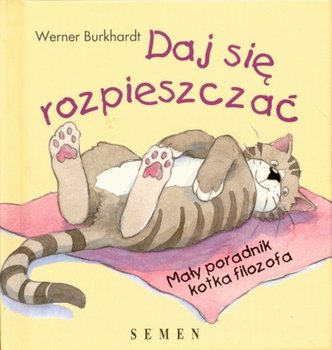 Daj się rozpieszczać - Burkhardt Werner