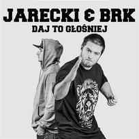 Daj To Głośniej Jarecki & BRK