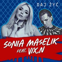 Daj żyć Sonia Maselik feat. Vixen