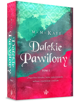 Dalekie Pawilony. Tom 1 - Kaye M. M.