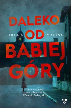 Daleko od Babiej Góry - ebook epub - Małysa Irena