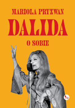 Dalida o sobie - Pryzwan Mariola