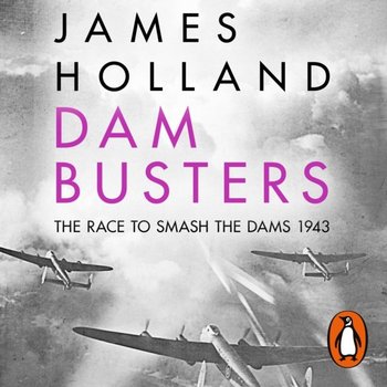 Dam Busters - Holland James
