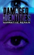 Damaged Identities, Narrative Repair - Nelson Hilde Lindemann