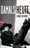 DAMALS HEUTE - Keaton Diane