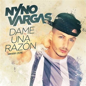 Dame una razón - Nyno Vargas