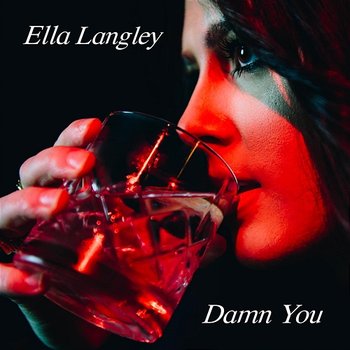 Damn You - Ella Langley