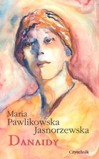 Danaidy - Pawlikowska-Jasnorzewska Maria