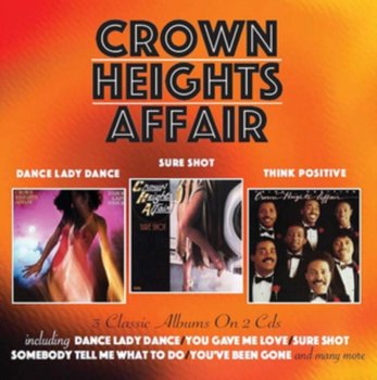 Dance Lady Dance / Sure Shot / Think Positive - Crown Heights Affair