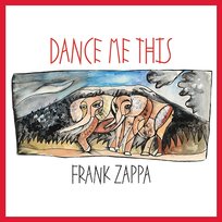 Dance Me This Frank Zappa