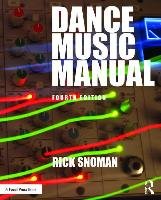 Dance Music Manual - Snoman Rick