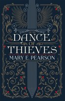 Dance of Thieves: the sensational young adult fantasy from a New York Times bestselling author Mary E. Pearson