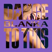 Dance to This BLANKA