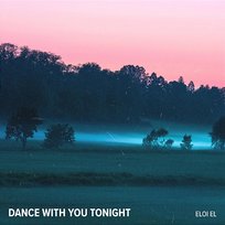 Dance With You Tonight Eloi El
