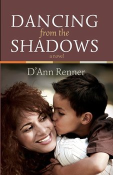 Dancing from the Shadows - D'Ann Renner