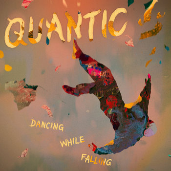 Dancing While Falling - Quantic