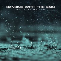 Dancing With The Rain Oscar Mallen