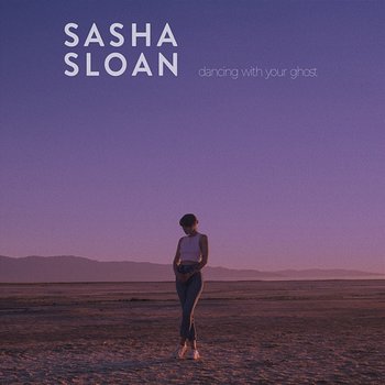 Dancing With Your Ghost - Sasha Alex Sloan