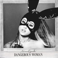 Dangerous Woman Ariana Grande