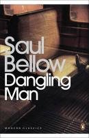 Dangling Man - Bellow Saul