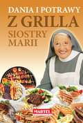 Dania i potrawy z grilla siostry Marii - Goretti Maria