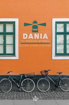 Dania. Tu mieszka spokój - ebook epub - Sylwia Izabela Schab