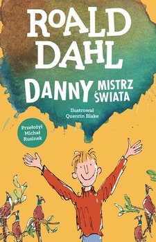 Danny, mistrz swiata - Dahl Roald