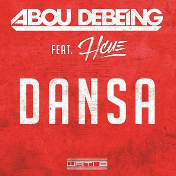 Dansa - Abou Debeing feat. Hcue