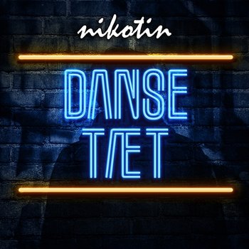 Danse Tæt - Nikotin