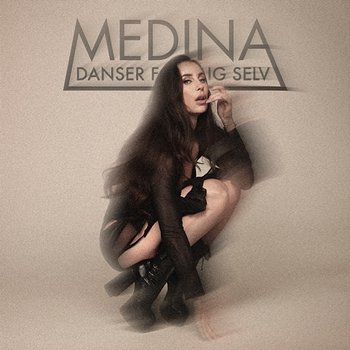 Danser For Mig Selv - Medina