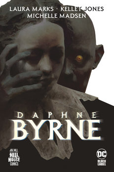 Daphne Byrne. Hill House - Marks Laura, Jones Kelley
