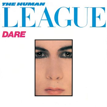Dare: Singles & Remixes - The Human League