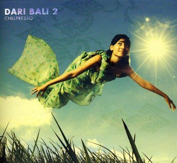 Dari Bali 2 - Chillpresso - Various Artists