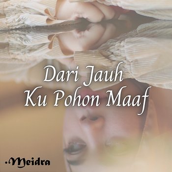 Dari Jauh Ku Pohon Maaf - Meidra