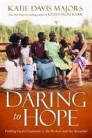 Daring to Hope - Davis Majors Katie
