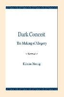 Dark Conceit: The Making of Allegory - Honig Edwin