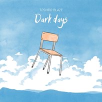 Dark days Toshiro Blaze