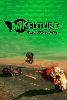 Dark Future: Blood Red States, Klucz Steam, PC