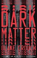 Dark Matter - Crouch Blake