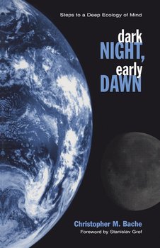 Dark Night, Early Dawn - Bache Christopher M.