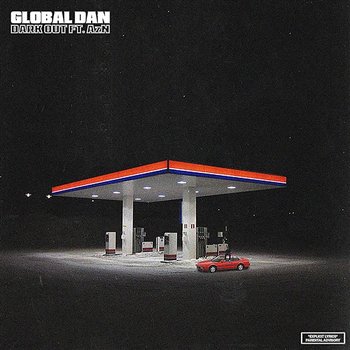 Dark Out - Global Dan, Global AzN
