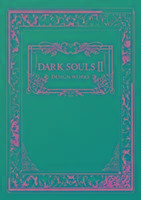 Dark Souls II: Design Works From Software