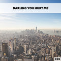 Darling You Hurt Me XXII - Various Artists