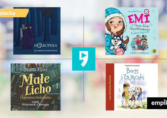 Darmowe audiobooki dla dzieci w Empik Go. Pięć propozycji na ferie!