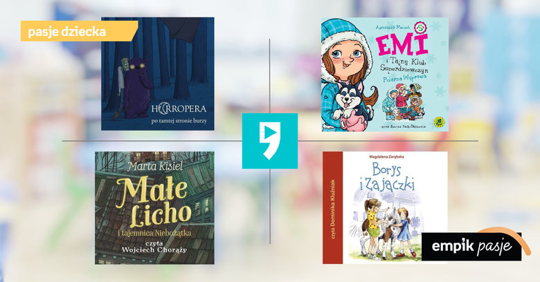 Darmowe audiobooki dla dzieci w Empik Go. Pięć propozycji na ferie!