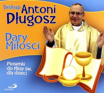 Dary Miłości. Piosenki do Mszy św. dla dzieci - Various Artists